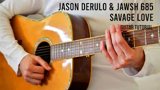 Download Jason Derulo \u0026 Jawsh 685 - Savage Love EASY Guitar Tutorial With Chords / Lyrics MP3