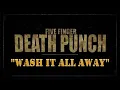 Download Lagu Five Finger Death Punch - Wash It All Away 1Hour