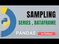 Pandas Sampling a Series and DataFrame in Python Tutorial