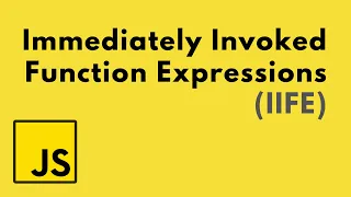 Javascript - Immediately Invoked Function Expressions IIFE