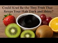 Weak Dull Hair Kiwi Might Be the Secret Weapon You re Missing