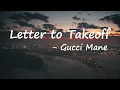Gucci Mane – Letter to Takeoff Lyrics