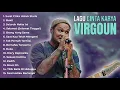 Download Lagu KUMPULAN LAGU VIRGOUN PENUH CINTA