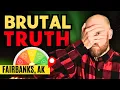 BRUTALLY Honest Reviews of Living in Fairbanks ALASKA