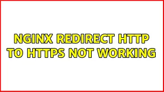 nginx redirect http to https not working 3 Solutions