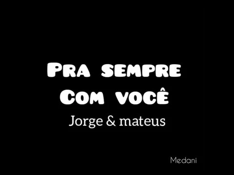 Download MP3 PRA SEMPRE COM VOCÊ - Jorge \u0026 Mateus (Letra)