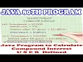 java 80th program Java program to calculate compound interest user defined