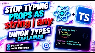 Stop Typing Props as string or any React TypeScript Union Types Explained