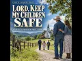 Lord keep my children safe//..♥️♥️♥️