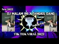Download Lagu DJ MALAM INI X TANGKIS DANG TIK TOK VIRAL TERBARU 2022