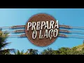 OS REIS DO PAREDÃO - Prepara o Laço | Clipe Oficial | Lançamento 2021