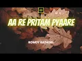 Download Lagu Rowdy Rathore - Aa Re Pritam Pyaare Lirik | Aa Re Pritam Pyaare - Rowdy Rathore Lyrics