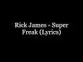 Download Lagu Rick James - Super Freak (Lyrics HD)
