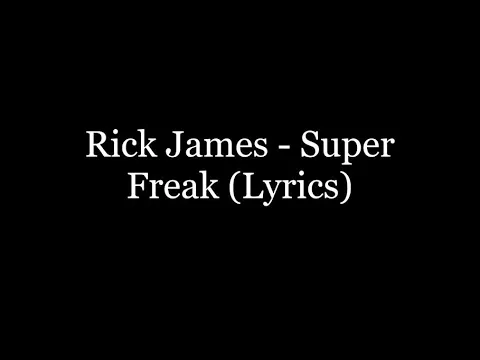 Download MP3 Rick James - Super Freak (Lyrics HD)