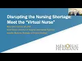 Disrupting the Nursing Shortage Meet the Virtual Nurse