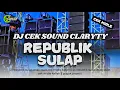 Download Lagu DJ CEK SOUND CLARITY || REPUBLIK SULAP - TONY Q RASTAFARA
