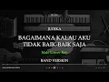 Download Lagu JUDIKA - BAGAIMANA KALAU AKU TIDAK BAIK-BAIK SAJA MALE LOWER KEY ( A )
