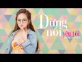 Download Lagu Đừng Nói Yêu Tôi Wendy Thảo