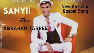 Download Sanyii: Abraham Tarree Faarfannaa Haaraa 2021 MP3