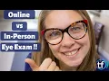 Online Eye Exams for Glasses VERSUS In-Person Eye Exams Eye Doctor Explains