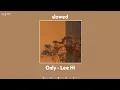 Download Lagu Only - Lee Hi (Slowed + Reverb)