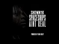 Shown 1k - Spaceships Ain’t Real (Official Audio)
