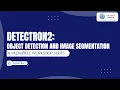 Object Detection and Image Segmentation with Detectron2