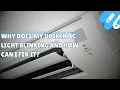 Why does my daikin ac light blinking and how can i fix it