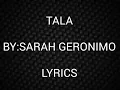 Download Lagu TALA Song Lyrics By: Sarah G