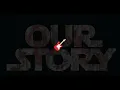 OUR STORY - TERSIMPAN | lirik