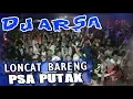 Download Lagu PSA Loncat Bareng - OT ARSA Putak Gelumbang