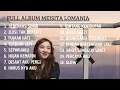 Download Lagu Full Album Spesial MEISITA LOMANIA | Terbaru 2022 - Spesial 17 Agustus 2022