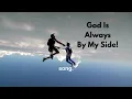 Lagu God is Always by My Side #gospelmusic #faith #gospelmusicpraiseandworshipsongs #prayerandpurpose