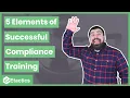 5 Elements of a Successful Compliance Training Program