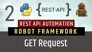 Part 2 - GET Request Rest API Testing using Robot Framework