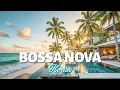 Download Lagu Bossa Nova House 2025 💃 Smooth Rhythms to Move Your Feet 🔥