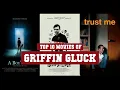 Griffin Gluck Top 10 Movies Best 10 Movie of Griffin Gluck