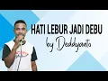 Download Lagu Hati Lebur Jadi Debu Live Cover by Deddyanto ft Oky Nuhaleki