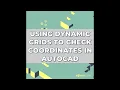 Download Lagu Using Dynamic Grids to Check Coordinates in AutoCAD
