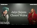 Jaiye Sajana X Cheere Walea | Satinder Sartaj X Jasmine Sandlas | Dhurandhar | New Songs Viral 2026