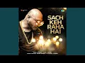 Download Lagu Sach Keh Raha Hai