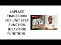 13 Laplace Transform for Unit Step Function Heaviside Function