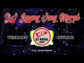 DJ SAYANG TOLONG JAN MARAH MARAH REMIX FULL BASS 2020||MANTAP JIWA