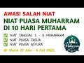 NIAT PUASA 10 HARI PERTAMA BULAN MUHARRAM! Puasa Tasua \u0026 Asyura 1447 H / 2025 M
