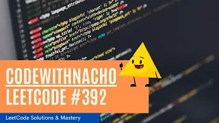Leetcode Problem 392 Solution Is Subsequence Explained and Solved