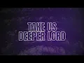 To The Deep | Official Lyric Video | CRC Music