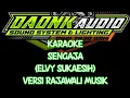Lagu SENGAJA (ELVI SUKAESIH) KARAOKE VERSI RAJAWALI MUSIK