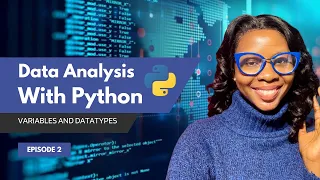 Python for Absolute Beginners Episode 2 Variables and Data Types Made Easy