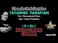 Lagu TATARING PARAPIAN Karaoke Nada Tinggi Cowok / Pria (E=Do) | Simanjuntak Stars