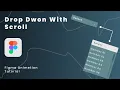 Advance Drop Down Figma Animetion Tutorial With Smooth Scroll 2022
